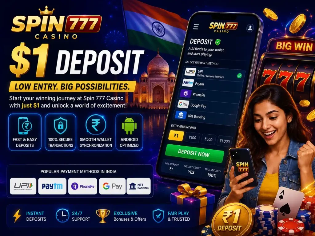 Spin 777 $1 Deposit casino banner with mobile wallet payments, Indian gaming atmosphere, Android deposit system, smartphone casino interface, and low-entry gaming access