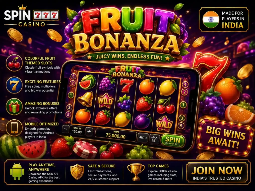Fruit Bonanza slot game banner with colorful fruits, glowing reels, mobile casino gameplay, and vibrant Spin 777 Casino atmosphere for Indian players