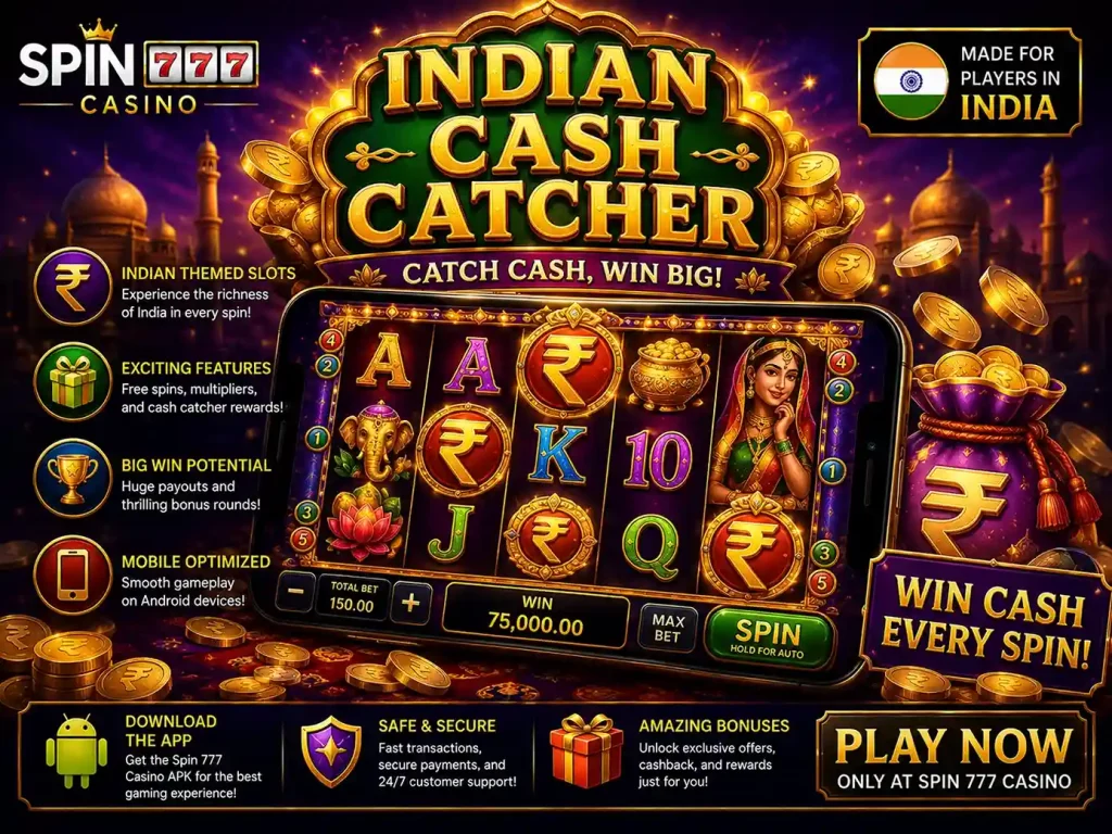 Indian Cash Catcher slot banner with glowing rupee coins, colorful Indian-themed reels, mobile casino gameplay, and vibrant Spin 777 Casino atmosphere for Indian players