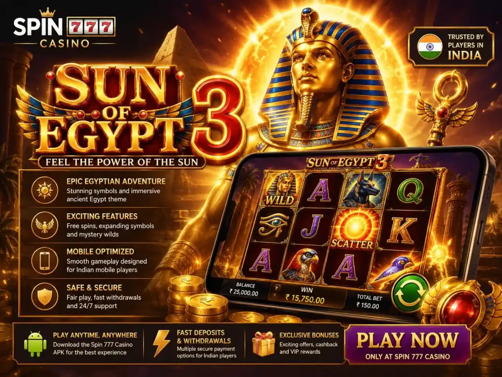 Sun of Egypt 3 slot banner featuring golden Egyptian pharaoh, glowing pyramids, mobile slot gameplay, ancient treasure symbols, and luxury casino atmosphere for Spin 777 Casino India
